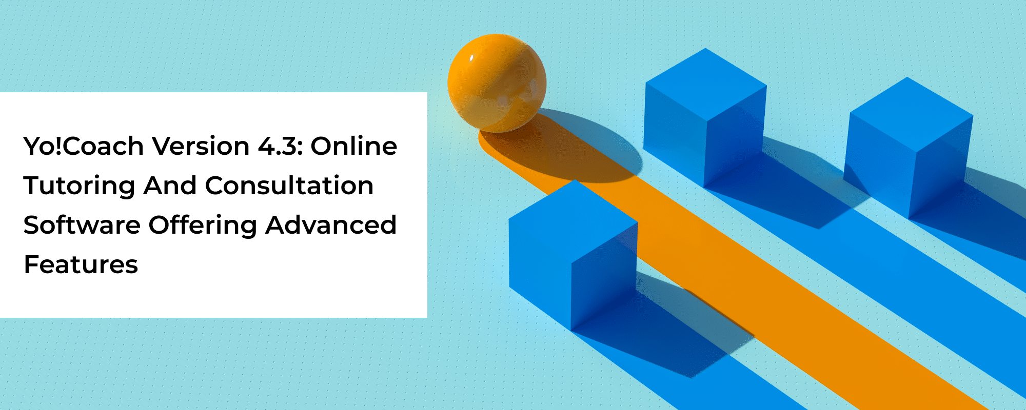 Yo!Coach Version 4.3: Empowering Edupreneurs With Advanced Features